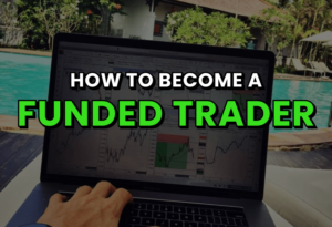 How to Become a Funded Forex Trader Earn Passive Income by Trading Other's Capital
